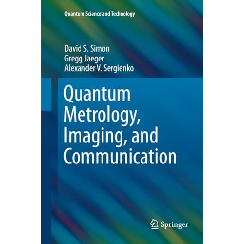 Quantum Metrology, Imaging, and Communication [Paperback]