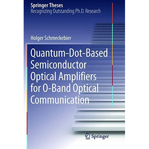 Quantum-Dot-Based Semiconductor Optical Amplifiers for O-Band Optical Communicat [Paperback]