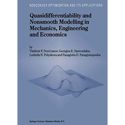 Quasidifferentiability and Nonsmooth Modelling in Mechanics, Engineering and Eco [Paperback]