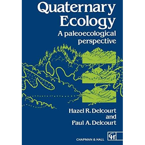 Quaternary Ecology: A paleoecological perspective [Paperback]