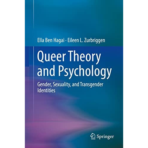 Queer Theory and Psychology: Gender, Sexuality, and Transgender Identities [Hardcover]