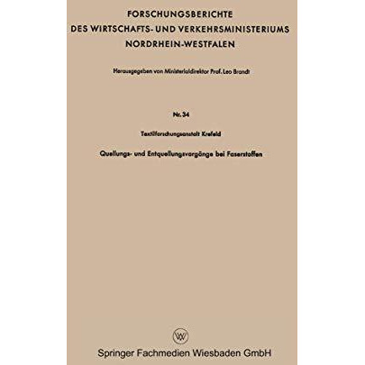 Quellungs- und Entquellungsvorg?nge bei Faserstoffen [Paperback]