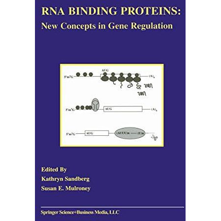 RNA Binding Proteins: New Concepts in Gene Regulation [Hardcover]