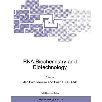 RNA Biochemistry and Biotechnology [Paperback]