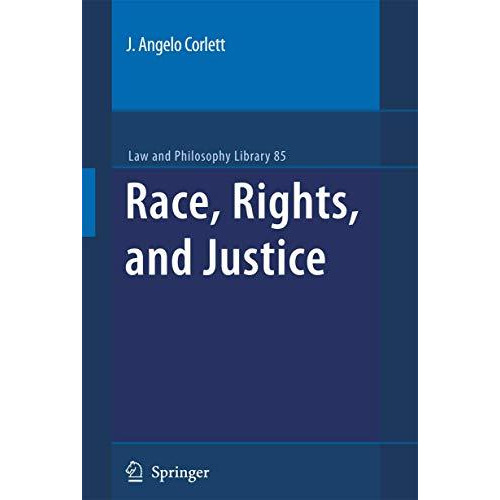 Race, Rights, and Justice [Hardcover]