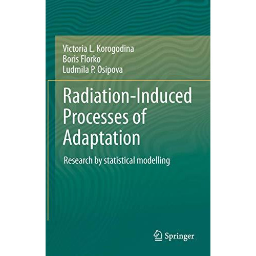 Radiation-Induced Processes of Adaptation: Research by statistical modelling [Paperback]