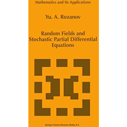 Random Fields and Stochastic Partial Differential Equations [Paperback]