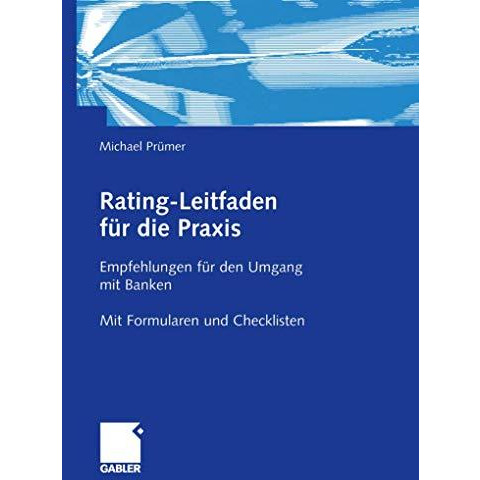 Rating-Leitfaden f?r die Praxis: Empfehlungen f?r den Umgang mit Banken [Paperback]