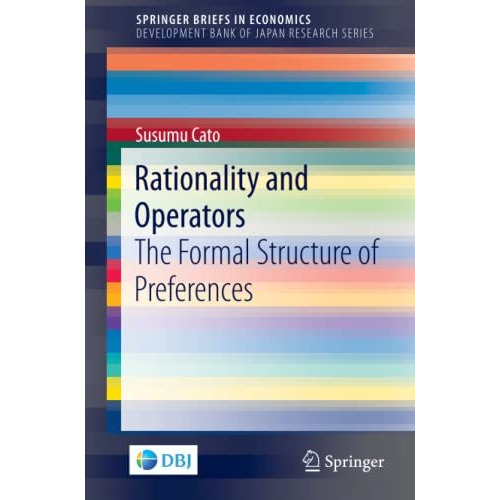 Rationality and Operators: The Formal Structure of Preferences [Paperback]