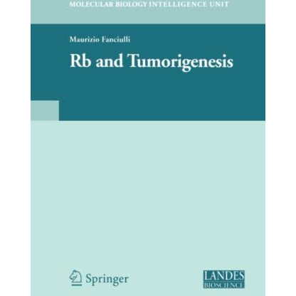 Rb and Tumorigenesis [Paperback]