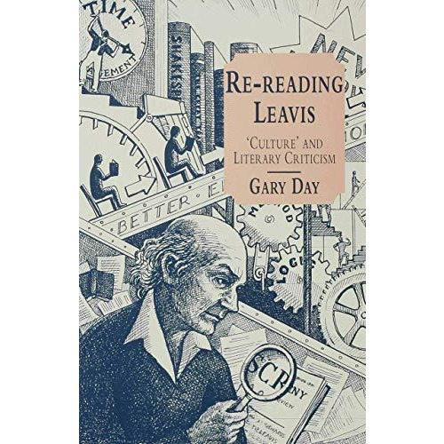 Re-Reading Leavis: Culture and Literary Criticism [Hardcover]