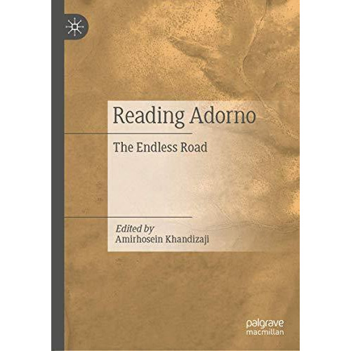 Reading Adorno: The Endless Road [Hardcover]