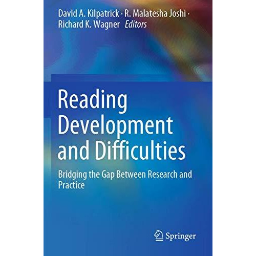 Reading Development and Difficulties: Bridging the Gap Between Research and Prac [Paperback]