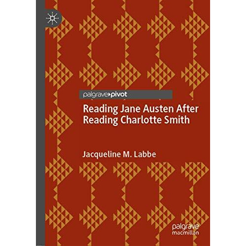 Reading Jane Austen After Reading Charlotte Smith [Hardcover]