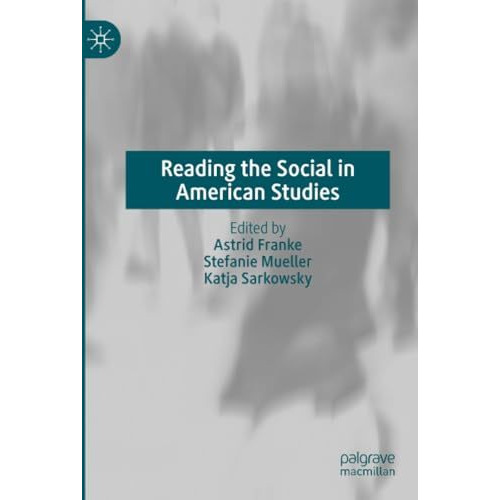 Reading the Social in American Studies [Paperback]