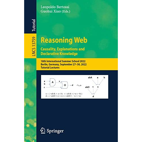 Reasoning Web. Causality, Explanations and Declarative Knowledge: 18th Internati [Paperback]