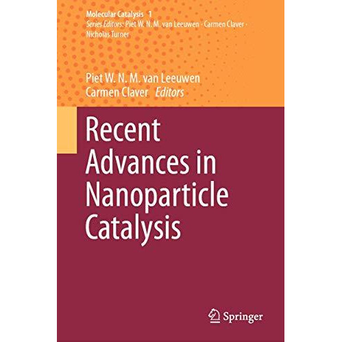 Recent Advances in Nanoparticle Catalysis [Hardcover]