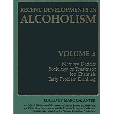 Recent Developments in Alcoholism: Memory Deficits Sociology of Treatment Ion Ch [Paperback]