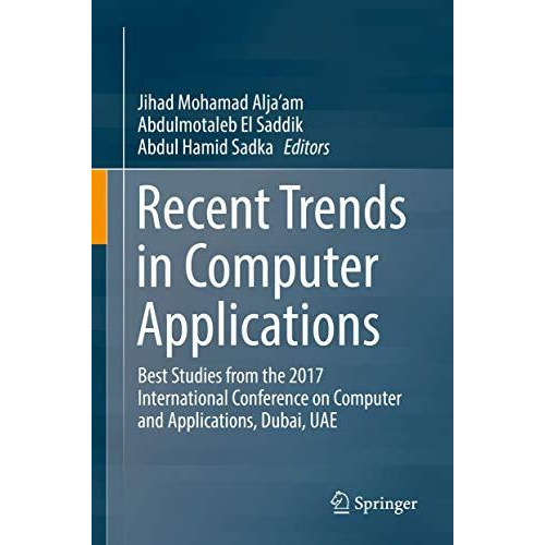 Recent Trends in Computer Applications: Best Studies from the 2017 International [Hardcover]