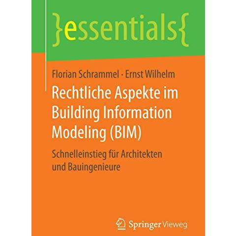 Rechtliche Aspekte im Building Information Modeling (BIM): Schnelleinstieg f?r A [Paperback]