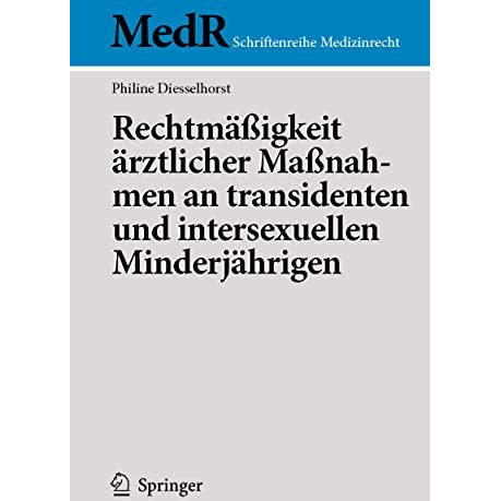 Rechtm??igkeit ?rztlicher Ma?nahmen an transidenten und intersexuellen Minderj?h [Paperback]