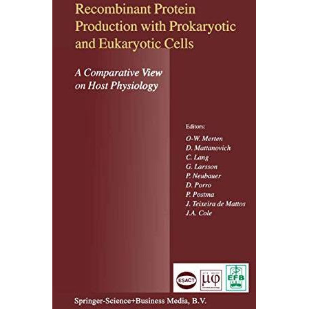 Recombinant Protein Production with Prokaryotic and Eukaryotic Cells. A Comparat [Hardcover]