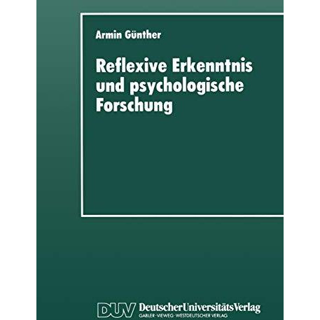 Reflexive Erkenntnis und psychologische Forschung [Paperback]