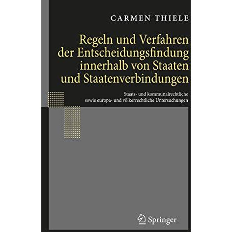 Regeln und Verfahren der Entscheidungsfindung innerhalb von Staaten und Staatenv [Hardcover]