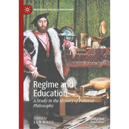 Regime and Education: A Study in the History of Political Philosophy [Hardcover]