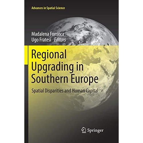 Regional Upgrading in Southern Europe: Spatial Disparities and Human Capital [Paperback]