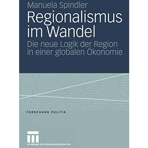 Regionalismus im Wandel: Die neue Logik der Region in einer globalen ?konomie [Paperback]