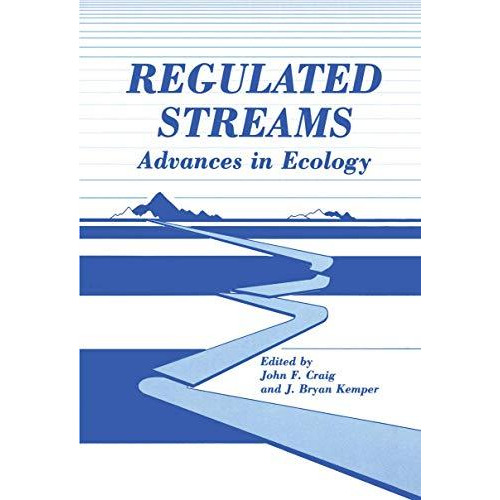 Regulated Streams: Advances in Ecology [Paperback]