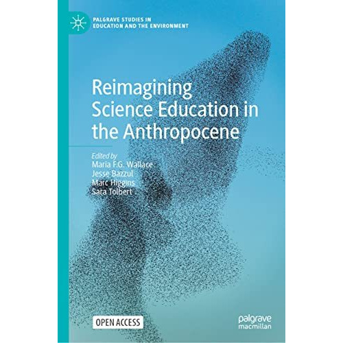 Reimagining Science Education in the Anthropocene [Hardcover]