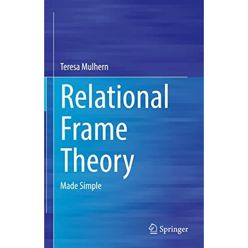 Relational Frame Theory: Made Simple [Hardcover]