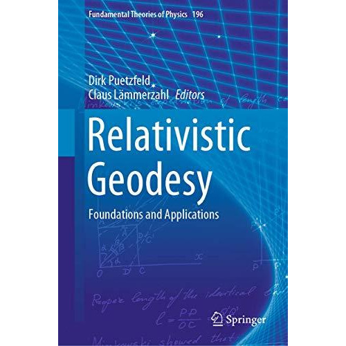 Relativistic Geodesy: Foundations and Applications [Hardcover]