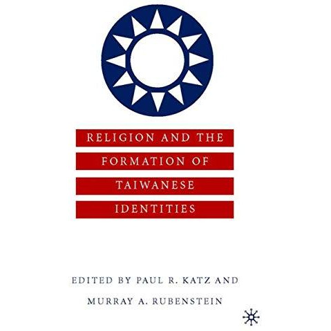 Religion and the Formation of Taiwanese Identities [Hardcover]