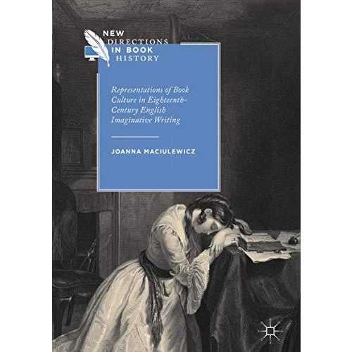 Representations of Book Culture in Eighteenth-Century English Imaginative Writin [Hardcover]