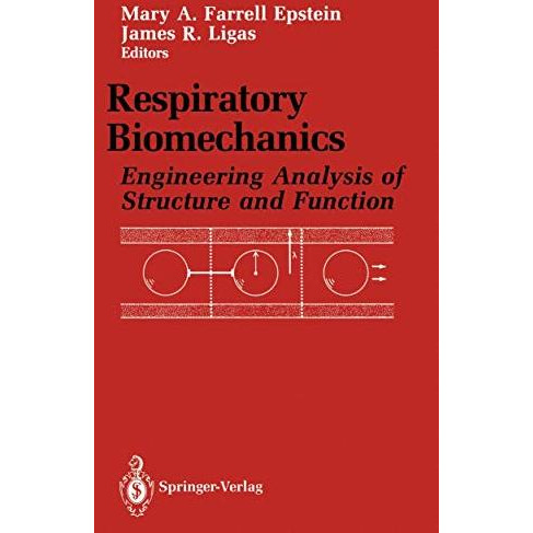 Respiratory Biomechanics: Engineering Analysis of Structure and Function [Paperback]