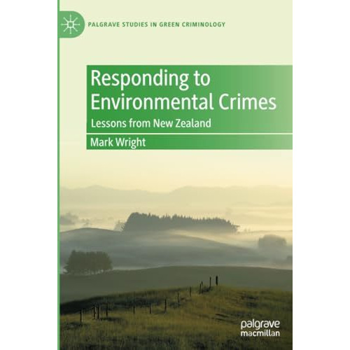 Responding to Environmental Crimes: Lessons from New Zealand [Paperback]