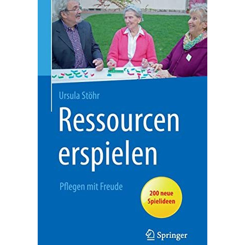 Ressourcen erspielen: Pflegen mit Freude [Paperback]