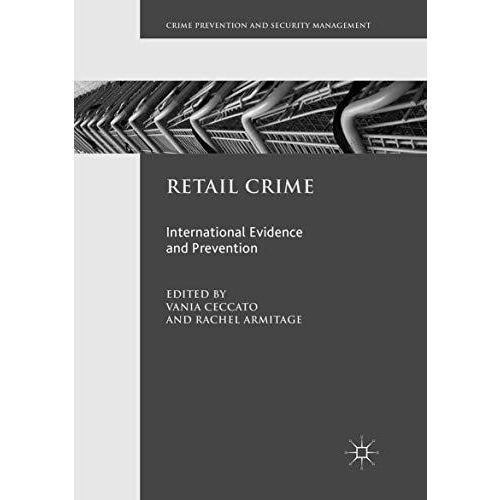 Retail Crime: International Evidence and Prevention [Paperback]