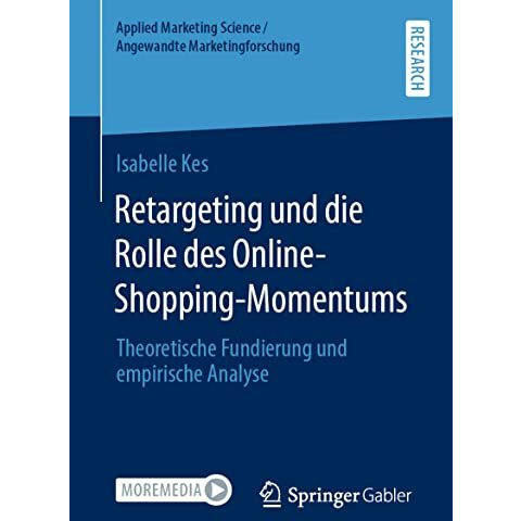 Retargeting und die Rolle des Online-Shopping-Momentums: Theoretische Fundierung [Paperback]