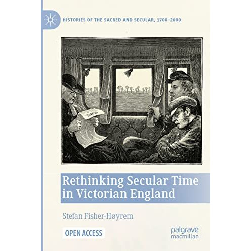 Rethinking Secular Time in Victorian England [Paperback]