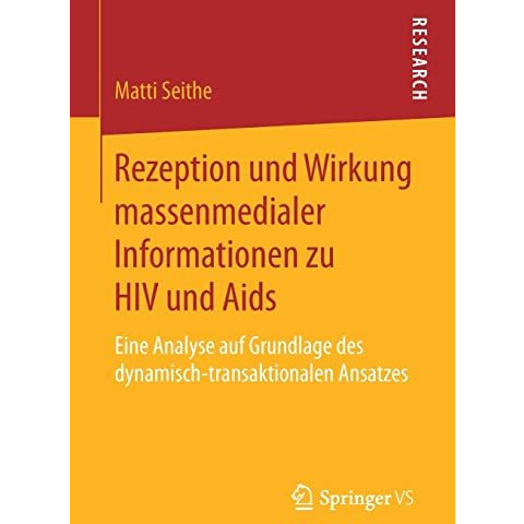 Rezeption und Wirkung massenmedialer Informationen zu HIV und Aids: Eine Analyse [Paperback]