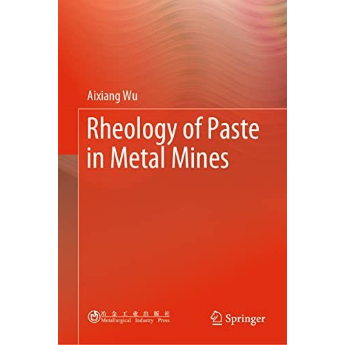 Rheology of Paste in Metal Mines [Hardcover]