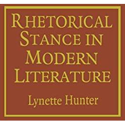 Rhetorical Stance in Modern Literature: Allegories of Love and Death [Paperback]