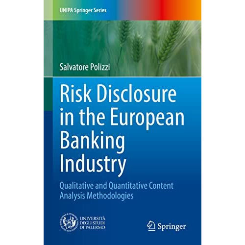 Risk Disclosure in the European Banking Industry: Qualitative and Quantitative C [Hardcover]