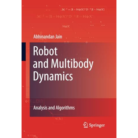 Robot and Multibody Dynamics: Analysis and Algorithms [Paperback]