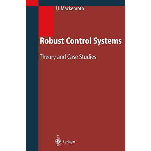 Robust Control Systems: Theory and Case Studies [Paperback]