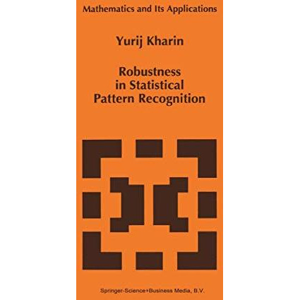 Robustness in Statistical Pattern Recognition [Hardcover]